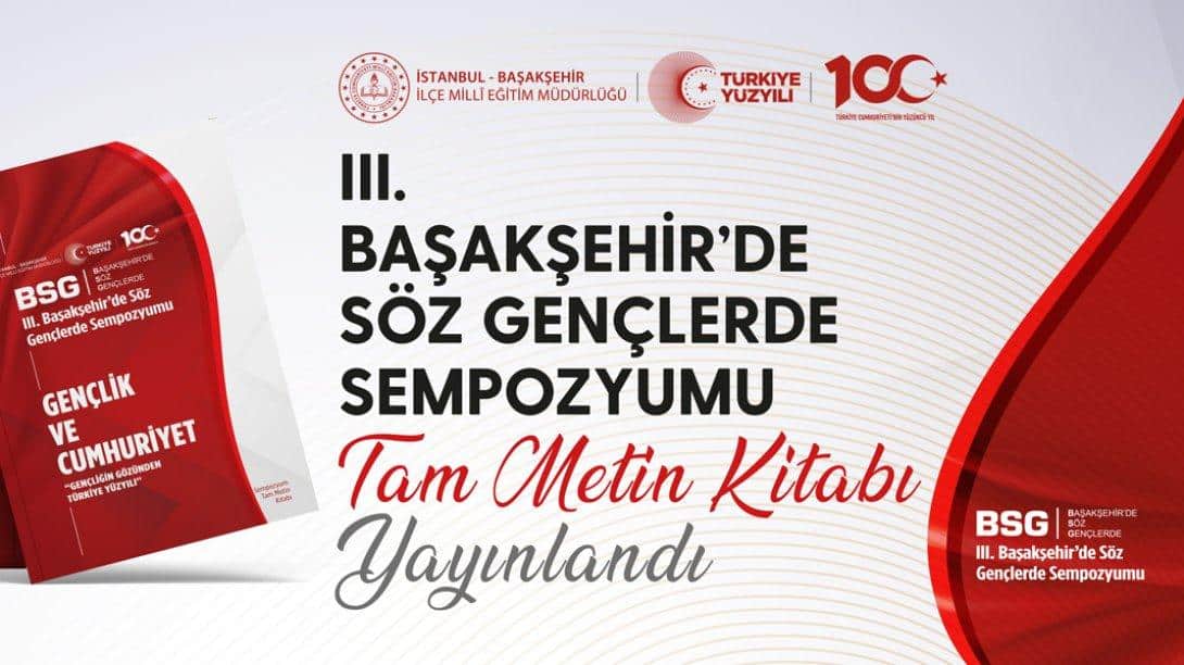 III. BAŞAKŞEHİR' DE SÖZ GENÇLERDE ÖĞRENCİ SEMPOZYUMU 